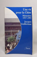 Une Vie Pour La Chine: Mémoires (1937-1989) - Biografie