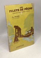 Les Filets De Pêche Fabrication Modèles Emploi Préface De G Nicole Ryvez - Chasse/Pêche