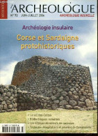 L'archeologue N°72 Juin Juillet 2004 - Archeologie Insulaire - Corse Et Sardaigne Protohistoriques - Le Sel Des Celtes, - Other Magazines