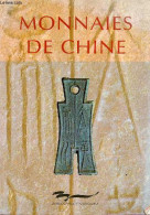 Monnaies De Chine. - Thierry François - 1992 - Art