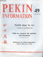 Pékin Information N°49 11 Décembre 1972 - Halte Au Massacre Des Patriotes Sud-vietnamiens - A Qui La Responsabilité ? - - Other Magazines