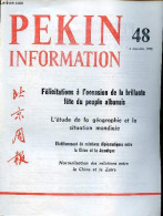 Pékin Information N°48 4 Décembre 1972 - Message Des Dirigeants Chinois Aux Dirigeants Albanais - L'étude De La Géograph - Other Magazines
