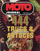 Moto Journal Hors Série Printemps 77 - 444 Trucs & Astuces Pour Entretenir Et Réparer. - Collectif - 1977 - Otras Revistas