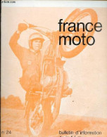 France Moto Bulletin D'information De La F.f.m. N°24 31 Aout 1970 - Concentrations - A.M.R. Panissiéroise - A Vingt Pas  - Autre Magazines