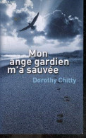 Mon Ange Gardien M'a Sauvee - Chitty Dorothy - Joyeux Colette (traduction) - 2012 - Other & Unclassified