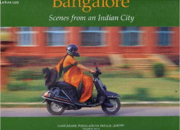 BANGALORE SCENES FROM AN INDIAN CITY - Bengalooru - Facts And Figures, Map Of Bangalore, Beginnings Of Bagalore Town An - Lingueística