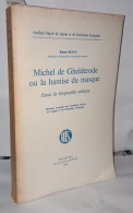 Michel De Ghelderode Ou La Hantise Du Masque Essai De Biographie Critique - Ohne Zuordnung
