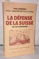 La Défense De La Suisse En Cas D'invasion - Historia