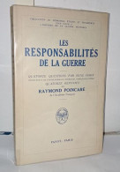 Les Responsabilités De La Guerre Quatorze Questions Par René Gérin. Quatorze Réponses Par Raymond Poincaré - Historia