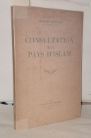 Consultation Aux Pays D'Islam - Zonder Classificatie