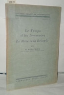 Le Temps Et Les Souvenirs Le Rêve Et La Rêverie (Nouveau Traité De Psychologie T. V. Fasc. 4) - Ohne Zuordnung