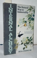 Internal Alchemy: The Natural Way To Immortality - Geheimleer
