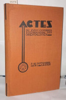 Actes Du XVIIIe Congrès International Des Orientalistes Leiden 7-12 Septembre 1931 - Ohne Zuordnung