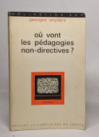 Ou Vont Les Pédagogies Non-directives - Unclassified