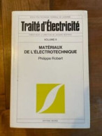 Traité D'électricité. V II Matériaux De L'électrotechnique - Sciences
