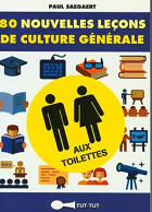 80 Nouvelles Leçons De Culture Générale Aux Toilettes - Autres & Non Classés