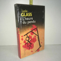 L'heure Du Pendu De Leslie Glass France Loisirs NEUF SOUS BLISTER - Autres & Non Classés