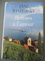 Anne Wiazemsky Hymnes à L'amour France Loisirs - Autres & Non Classés