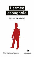 L'armée Espagnole (XIXe Et XXe Siècles) - Andere & Zonder Classificatie