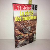 LA REVUE DE L'HISTOIRE Hors Série 11 1418 LA Vérité Des Tranchées - Ohne Zuordnung