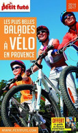 Guide Les Plus Belles Balades à Vélo Provence 2016 Petit Futé - Other & Unclassified