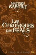 Les Chroniques Des Féals: L'intégrale - Other & Unclassified