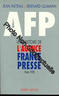 AFP Une Histoire De L'agence France-presse 1944-1990 - Other & Unclassified