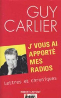 J'vous Ai Apporté Mes Radios - Lettres Et Chroniques - Other & Unclassified