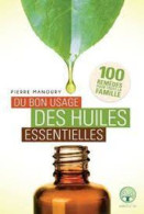 Du Bon Usage Des Huiles Essentielles - Other & Unclassified
