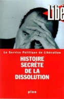 Histoire Secrete De La Dissolution - Other & Unclassified