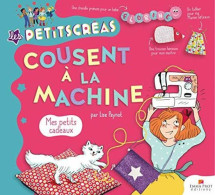 Les Petits Créas Cousent à La Machine - Mes Petits Cadeaux - Autres & Non Classés