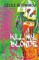 Kill My Blonde - Autres & Non Classés
