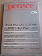 La Pensée N 286 Mars Avril 1992quelle Politique Culturelle En Centrale - Autres & Non Classés