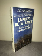 Kessler Et Chambraud LA METEO DE LA FRANCE Tous Les Climats Localité - Andere & Zonder Classificatie