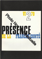 Revue PRESENCE DE LA FRANCHE-COMTE [No 2] Juin 1970 - Andere & Zonder Classificatie