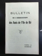 Bulletin De L'association Des Amis De I'll De Ré Numéro 43 Octobre 1971 - Andere & Zonder Classificatie