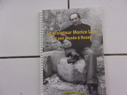 Le Sculpteur MORICE LIPSI Et Son Musée à Rosey Haute Saone - Andere & Zonder Classificatie