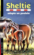 Sheltie Tome 22 : Sheltie Adopte Un Poulain - Sonstige & Ohne Zuordnung
