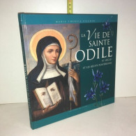 La Vie De Sainte Odile De Marie Thérèse Fischer - Andere & Zonder Classificatie