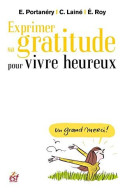Exprimer Sa Gratitude Pour Vivre Heureux - Andere & Zonder Classificatie