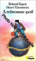 A Rebrousse-poil. Le Tour Du Monde En 80 Jours - Sonstige & Ohne Zuordnung