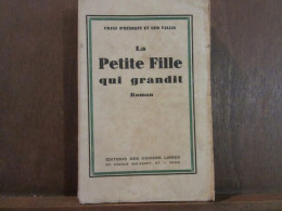 Franz D'Hurigny Et Geo Vallis La Petite Fille Qui Grandit - Other & Unclassified