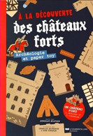 A La Découverte Des Châteaux Forts - Autres & Non Classés