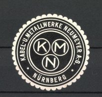 Reklamemarke Nürnberg, Kabel- U. Metallwerke Neumeyer AG  - Vignetten (Erinnophilie)