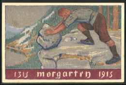 Künstler-AK Morgarten, 600e Anniversaire De Morgarten 1315-1915, Mann Rollt Einen Stein, Ganzsache  - Postwaardestukken