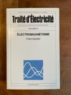 Traité D'électricité. V III. Électromagnétisme - Sciences