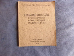 Imagerie Populaire Et Les Graveurs En Taille Douce De 1660 à 18530 - Art