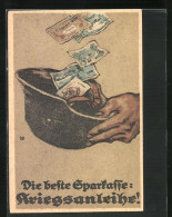 AK Die Beste Sparkasse: Kriegsanleihe, Geldscheine In Stahlhelm  - War 1914-18