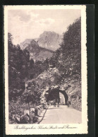 AK Berchtesgaden, Felsentor, Strasse Nach Ramsau  - Berchtesgaden