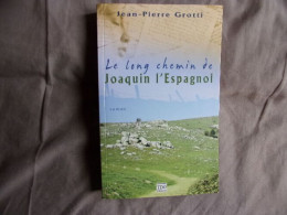 Le Long Chemin De Joaquin L'Espagnol - 1801-1900